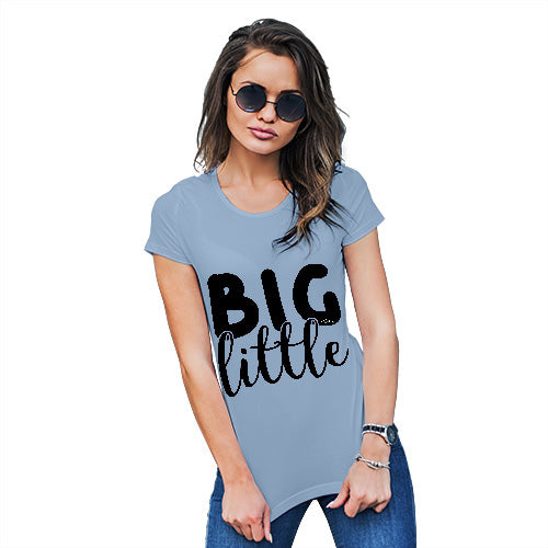 Funny T-Shirts For Women Big Little Women's T-Shirt Small Sky Blue