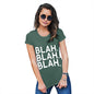 Womens Funny Tshirts Blah Blah Blah Women's T-Shirt Large Bottle Green