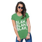 Funny T Shirts For Mom Blah Blah Blah Women's T-Shirt X-Large Green