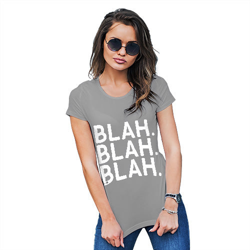 Novelty Gifts For Women Blah Blah Blah Women's T-Shirt Large Light Grey