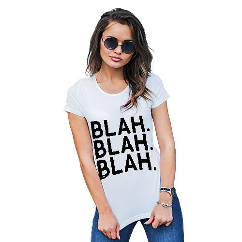 Funny T-Shirts For Women Blah Blah Blah Women's T-Shirt X-Large White