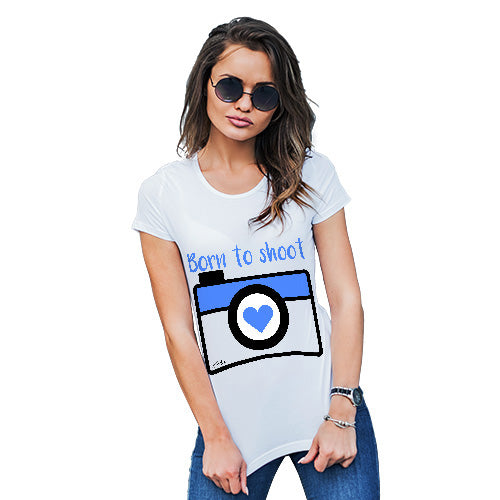 Funny Shirts For Women Born To Shoot Camera Women's T-Shirt X-Large White