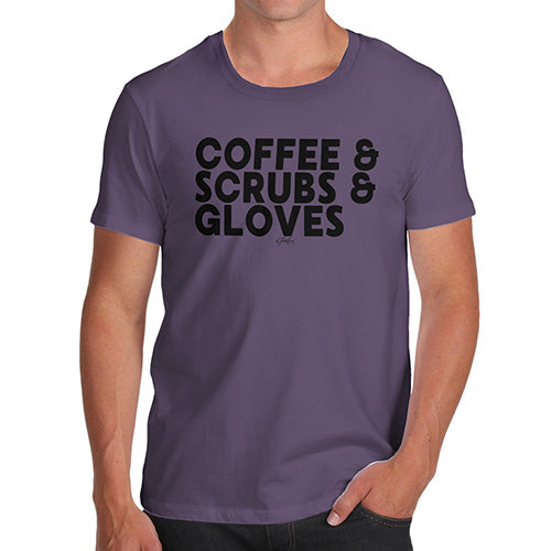 Funny Gifts For Men Coffee, Scrubs & Gloves Men's T-Shirt Large Plum