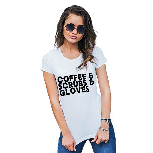 Novelty Gifts For Women Coffee, Scrubs & Gloves Women's T-Shirt X-Large White