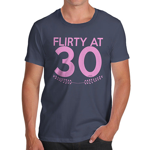 Mens Humor Novelty Graphic Sarcasm Funny T Shirt Flirty At Thirty Men's T-Shirt Small Navy