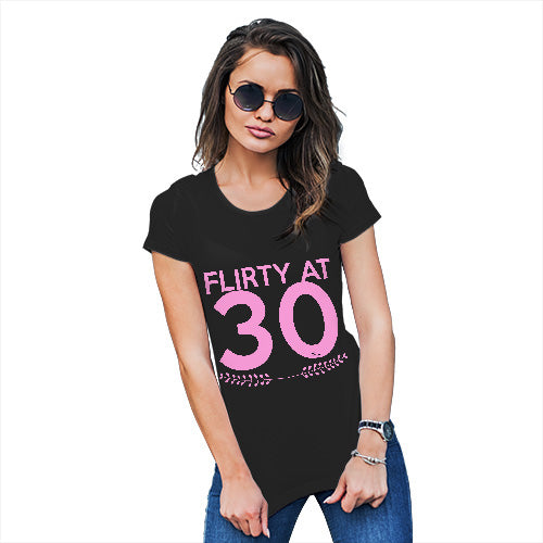 Novelty Gifts For Women Flirty At Thirty Women's T-Shirt Medium Black