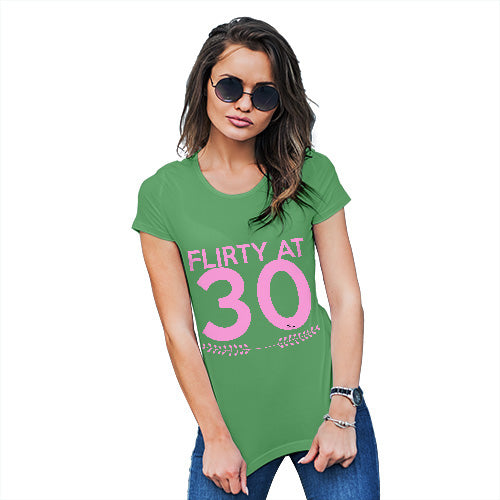 Funny Tshirts For Women Flirty At Thirty Women's T-Shirt Medium Green