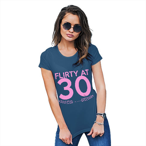 Funny Gifts For Women Flirty At Thirty Women's T-Shirt Small Royal Blue