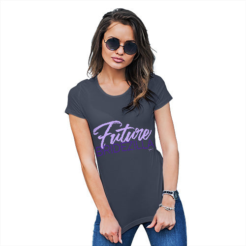 Womens Funny Sarcasm T Shirt Future Bridezilla Women's T-Shirt Large Navy