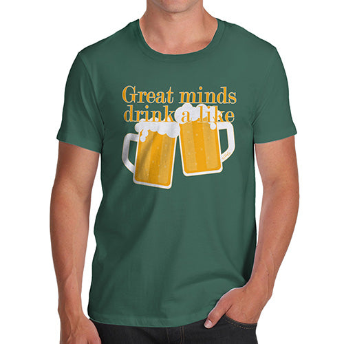 Novelty T Shirts For Dad Great Minds Drink A Like Men's T-Shirt Large Bottle Green