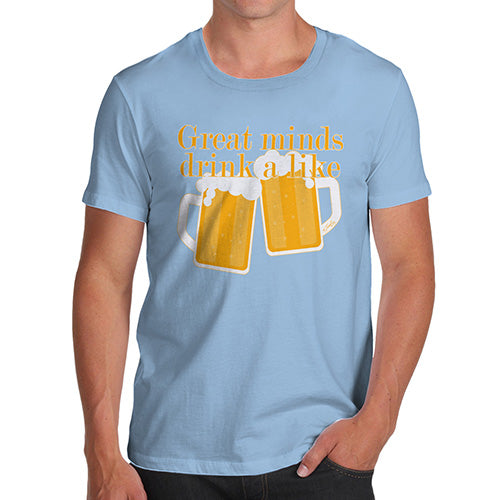 Funny T Shirts For Men Great Minds Drink A Like Men's T-Shirt Medium Sky Blue