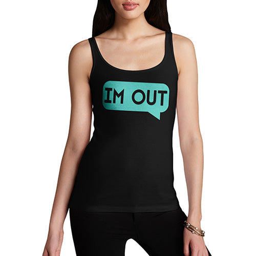 Womens Funny Tank Top I'm Out Women's Tank Top Small Black