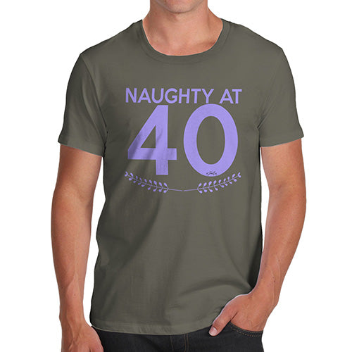 Funny T-Shirts For Men Sarcasm Naughty At Forty Men's T-Shirt X-Large Khaki