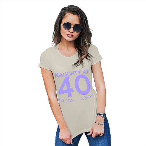 Novelty Tshirts Women Naughty At Forty Women's T-Shirt Large Natural