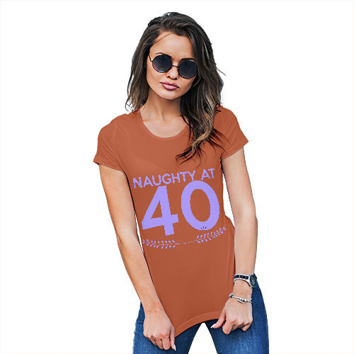 Funny T Shirts For Mom Naughty At Forty Women's T-Shirt X-Large Orange