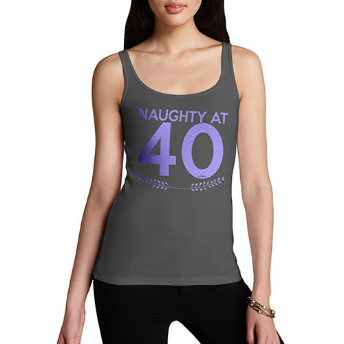 Funny Tank Tops For Women Naughty At Forty Women's Tank Top Large Dark Grey