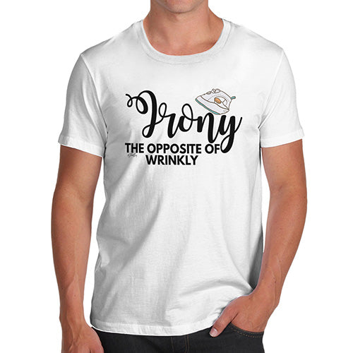 Funny Mens T Shirts Irony Opposite Of Wrinkly Men's T-Shirt Large White