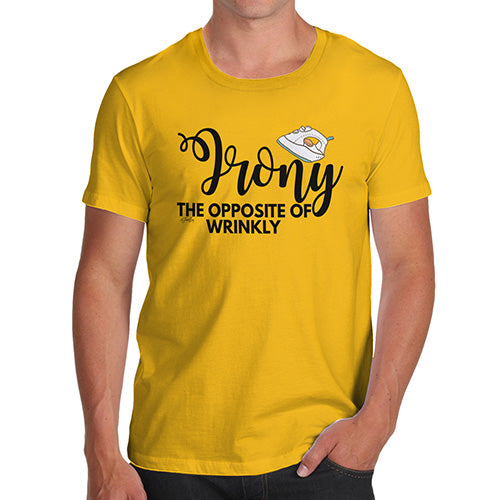 Funny T Shirts For Men Irony Opposite Of Wrinkly Men's T-Shirt X-Large Yellow