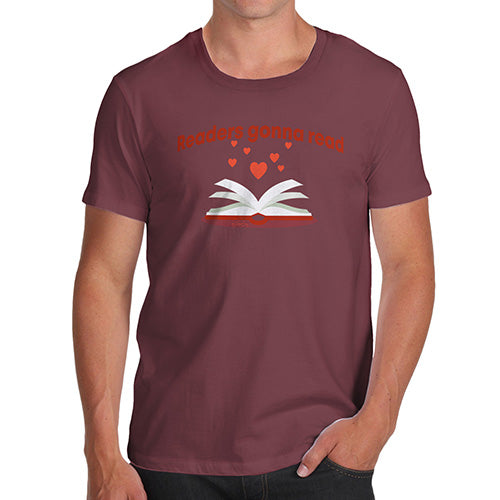 Novelty T Shirts For Dad Readers Gonna Read Men's T-Shirt X-Large Burgundy