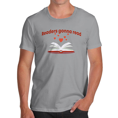Funny T-Shirts For Men Readers Gonna Read Men's T-Shirt Large Light Grey
