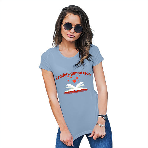 Womens Funny T Shirts Readers Gonna Read Women's T-Shirt X-Large Sky Blue