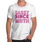 Mens T-Shirt Funny Geek Nerd Hilarious Joke Sassy Since Birth Men's T-Shirt X-Large White