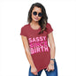 Funny Tshirts For Women Sassy Since Birth Women's T-Shirt Medium Red