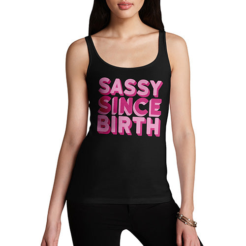 Womens Novelty Tank Top Christmas Sassy Since Birth Women's Tank Top Medium Black