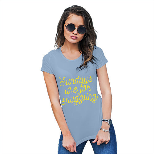 Womens Novelty T Shirt Sundays Are For Snuggling Women's T-Shirt Large Sky Blue
