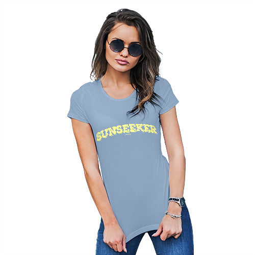 Funny T-Shirts For Women Sarcasm Sunseeker Women's T-Shirt Small Sky Blue