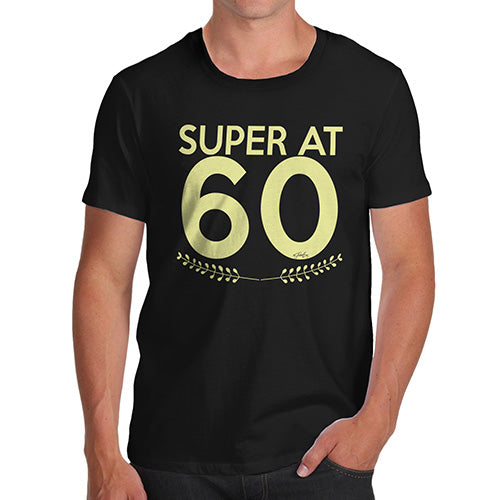 Novelty Tshirts Men Super At Sixty Men's T-Shirt X-Large Black