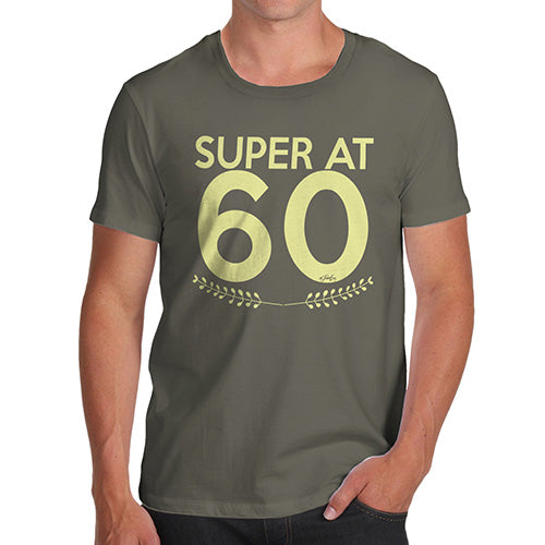 Funny T-Shirts For Men Super At Sixty Men's T-Shirt Large Khaki