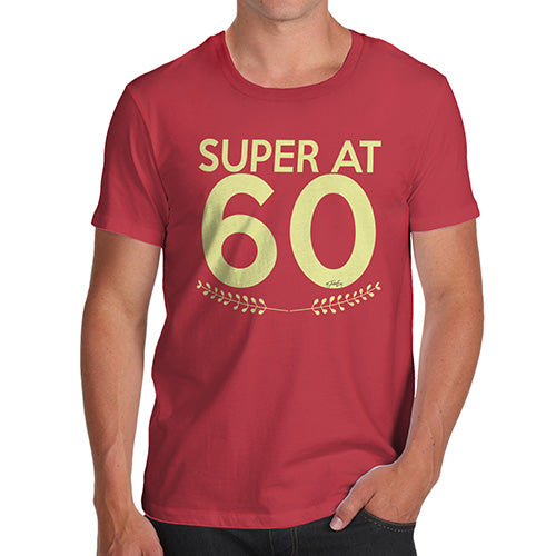 Funny T-Shirts For Men Sarcasm Super At Sixty Men's T-Shirt Large Red
