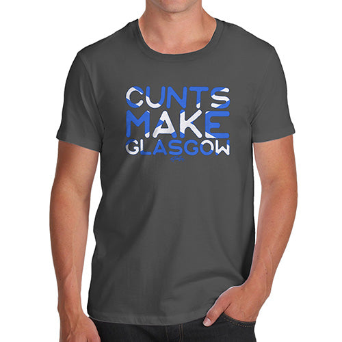 Funny T Shirts For Men C-nts Make Glasgow Men's T-Shirt X-Large Dark Grey
