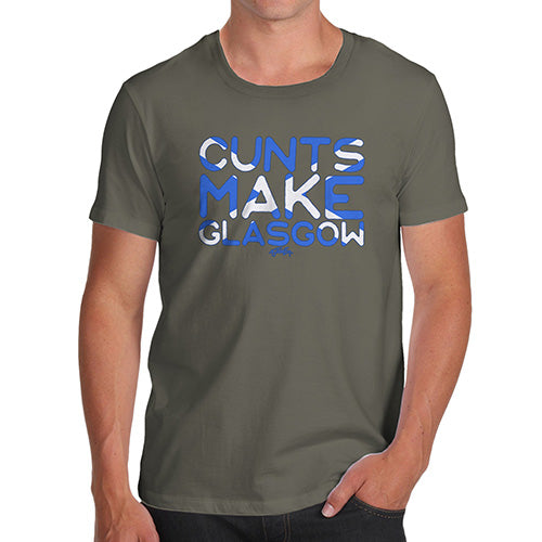 Mens T-Shirt Funny Geek Nerd Hilarious Joke C-nts Make Glasgow Men's T-Shirt X-Large Khaki