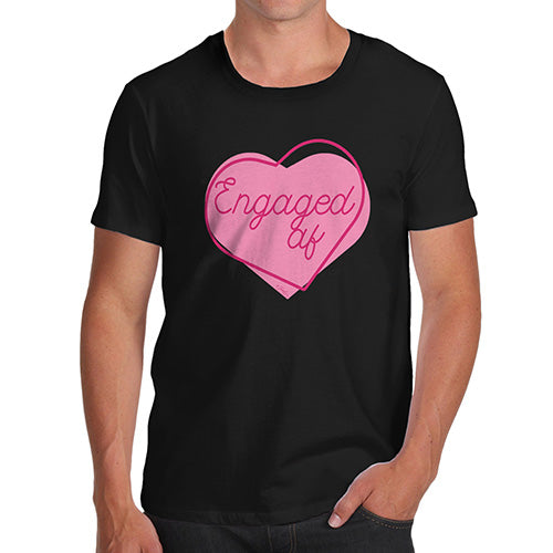 Funny T-Shirts For Guys Engaged AF Men's T-Shirt Large Black