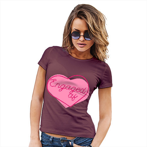 Womens Novelty T Shirt Engaged AF Women's T-Shirt Medium Burgundy