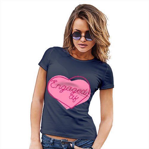 Funny Gifts For Women Engaged AF Women's T-Shirt Medium Navy