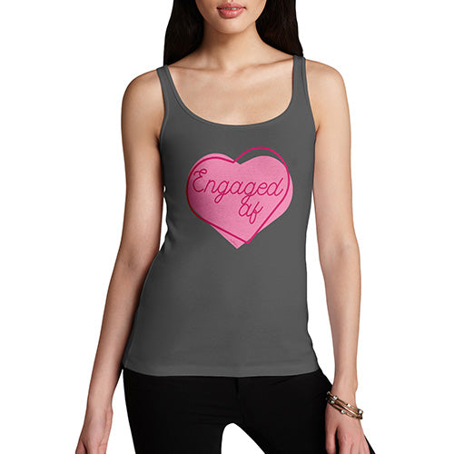 Funny Gifts For Women Engaged AF Women's Tank Top Small Dark Grey