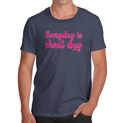 Novelty T Shirts For Dad Everyday Is Cheat Day Men's T-Shirt Medium Navy