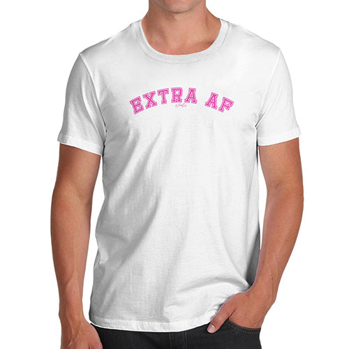 Funny Mens T Shirts Extra AF Men's T-Shirt Small White
