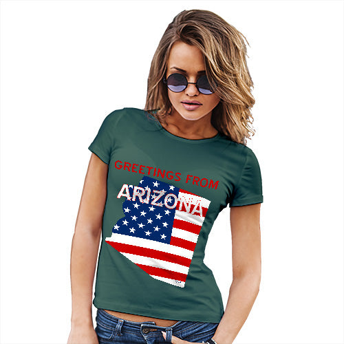 Funny Shirts For Women Greetings From Arizona USA Flag Women's T-Shirt X-Large Bottle Green