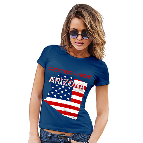 Womens Humor Novelty Graphic Funny T Shirt Greetings From Arizona USA Flag Women's T-Shirt Large Royal Blue