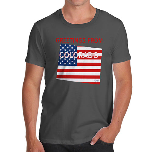 Funny Tee For Men Greetings From Colorado USA Flag Men's T-Shirt X-Large Dark Grey