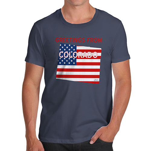 Funny T Shirts For Dad Greetings From Colorado USA Flag Men's T-Shirt X-Large Navy