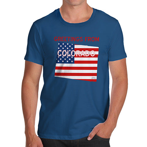 Funny Tshirts For Men Greetings From Colorado USA Flag Men's T-Shirt Large Royal Blue