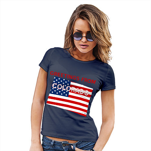 Funny Shirts For Women Greetings From Colorado USA Flag Women's T-Shirt Large Navy