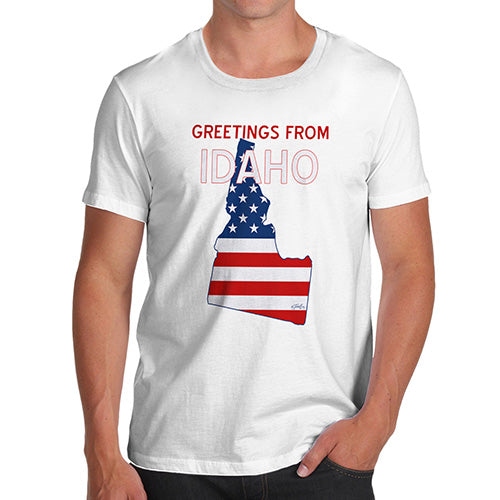 Funny Tee For Men Greetings From Idaho USA Flag Men's T-Shirt X-Large White