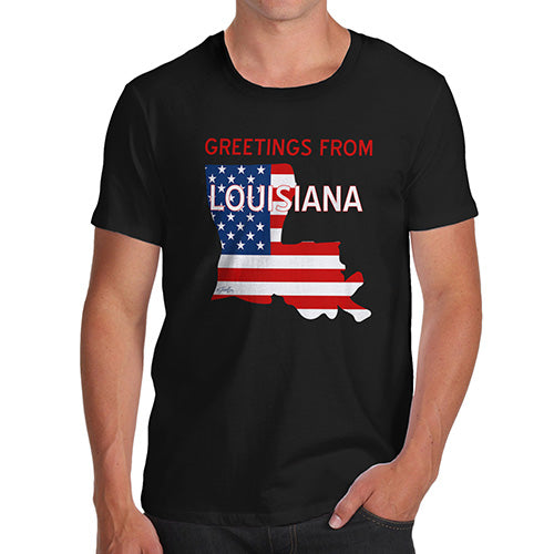 Funny Tshirts For Men Greetings From Louisiana USA Flag Men's T-Shirt X-Large Black