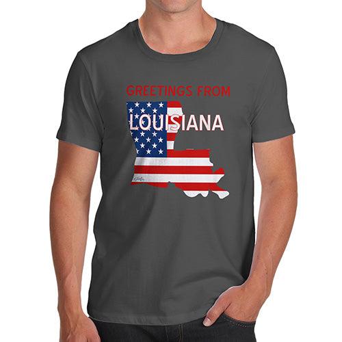 Funny Tee For Men Greetings From Louisiana USA Flag Men's T-Shirt Large Dark Grey